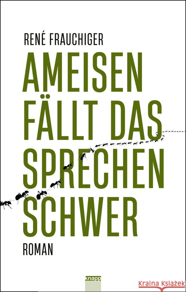 Ameisen fällt das Sprechen schwer Frauchiger, René 9783906311999 Knapp, Olten