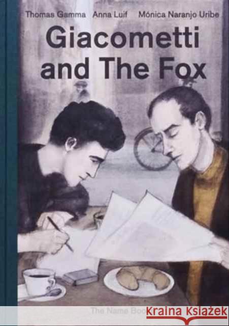 GIACOMET& THE FOX  GAMMA, THOMAS 9783906313030