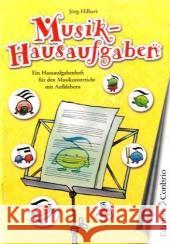 Musik-Hausaufgaben. H.1 : Ein Hausaufgabenheft für den Musikunterricht mit Aufklebern Hilbert, Jörg   9783906415185 Edition ConBrio