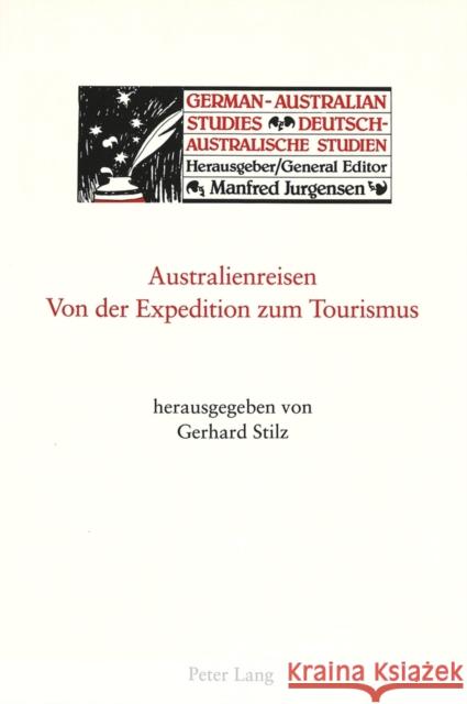 Australienreisen - Von Der Expedition Zum Tourismus Stilz, Gerhard 9783906755540 Peter Lang Gmbh, Internationaler Verlag Der W