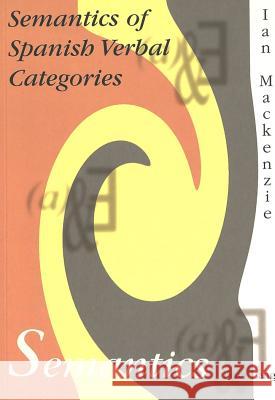 Semantics of Spanish Verbal Categories  9783906762654 Verlag Peter Lang