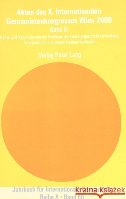 Akten Des X. Internationalen Germanistenkongresses Wien 2000: «Zeitenwende - Die Germanistik Auf Dem Weg Vom 20. Ins 21. Jahrhundert» Roloff, Hans-Gert 9783906766072 Peter Lang Gmbh, Internationaler Verlag Der W