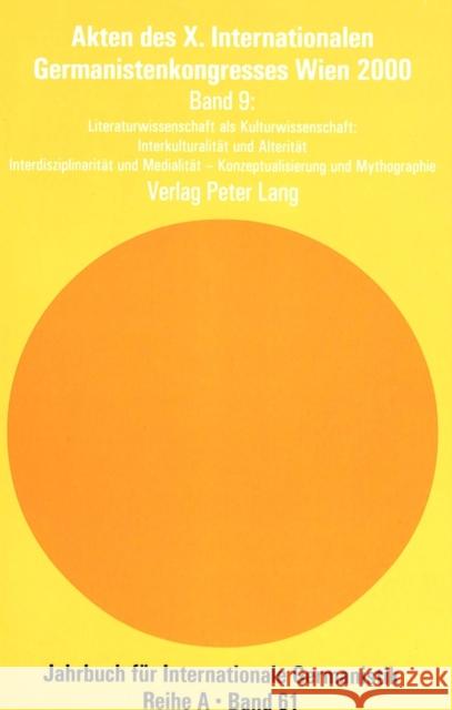 Akten Des X. Internationalen Germanistenkongresses Wien 2000 - «Zeitenwende - Die Germanistik Auf Dem Weg Vom 20. Ins 21. Jahrhundert»: Band 9- Litera Roloff, Hans-Gert 9783906766089 Peter Lang Gmbh, Internationaler Verlag Der W