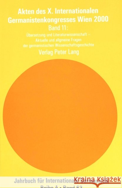 Akten Des X. Internationalen Germanistenkongresses Wien 2000 - «Zeitenwende - Die Germanistik Auf Dem Weg Vom 20. Ins 21. Jahrhundert»: Band 11- Ueber Roloff, Hans-Gert 9783906766102 Peter Lang Gmbh, Internationaler Verlag Der W