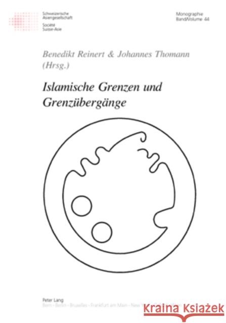 Islamische Grenzen Und Grenzuebergaenge Schweizerische Asiengesellschaft 9783906770192 Peter Lang Gmbh, Internationaler Verlag Der W