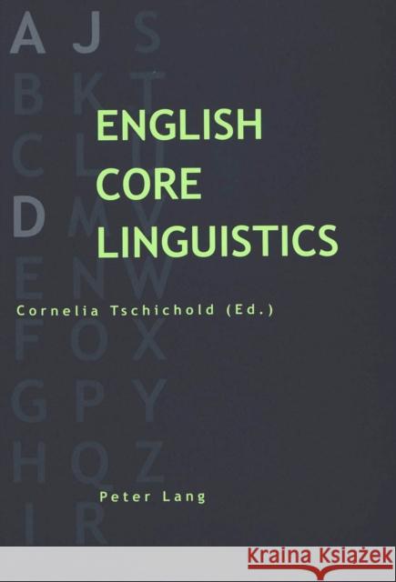 English Core Linguistics: Essays in Honour of D. J. Allerton Tschichold, Cornelia 9783906770987 Lang, Peter, AG, Internationaler Verlag Der W