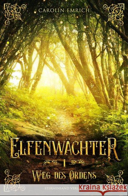 Elfenwächter - Weg des Ordens Emrich, Carolin 9783906829302 Sternensand Verlag