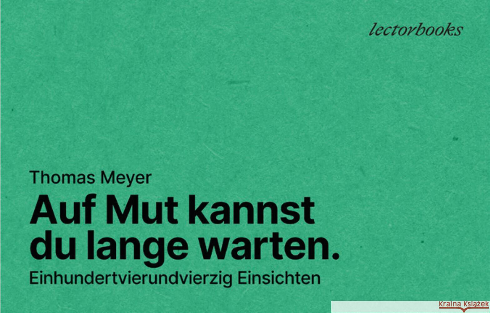 Auf Mut kannst du lange warten Meyer, Thomas 9783906913452