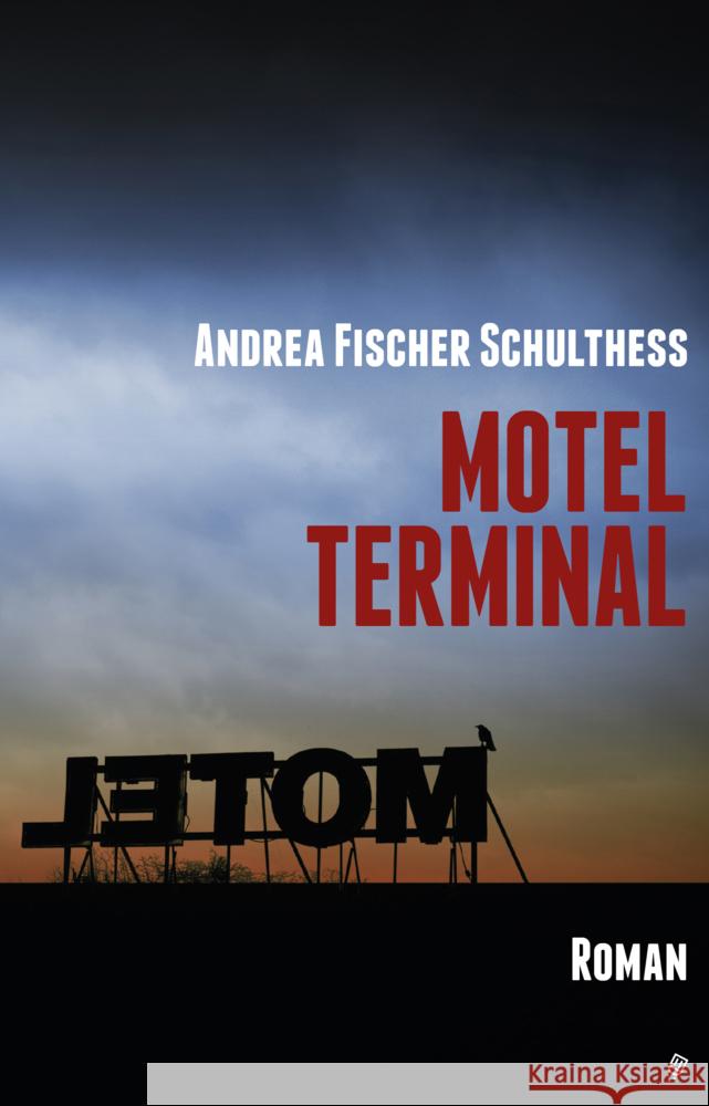 Motel Terminal Fischer Schulthess, Andrea 9783906913575