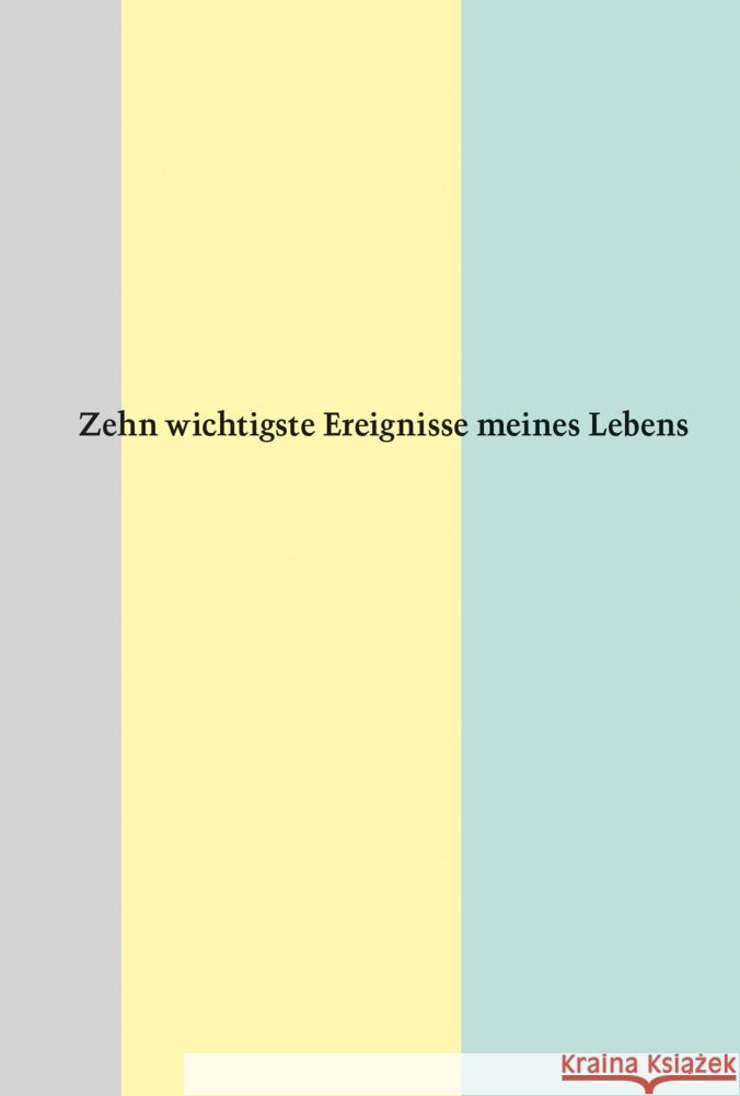 Zehn wichtigste Ereignisse meines Lebens Staub, Mats 9783906913742