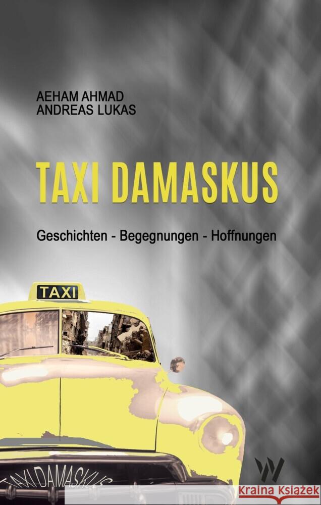 Taxi Damaskus Ahmad, Aeham, Lukas, Andreas 9783906929484