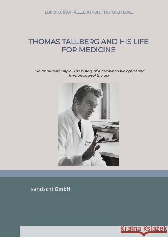 Thomas Tallberg and his life for medicine Tallberg, Thomas 9783906951041