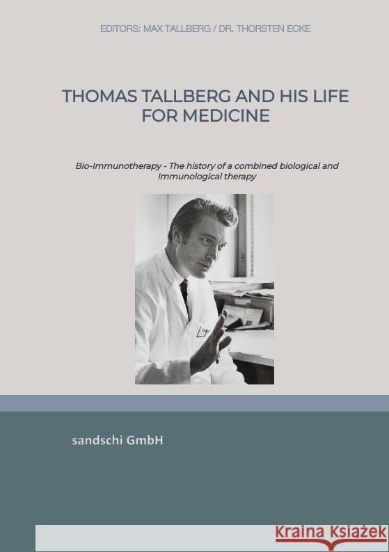 Thomas Tallberg and his life for medicine Tallberg, Thomas 9783906951058