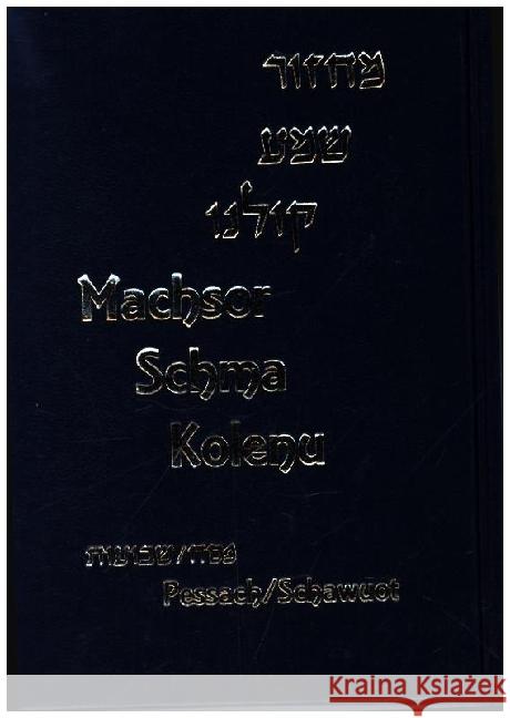 Machsor Schma Kolenu für Pessach und Schawuot Rabbiner Scheuer, Joseph 9783906954417