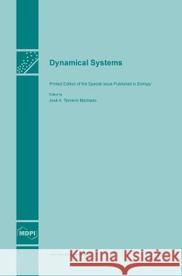 Dynamical Systems Jose a. Tenreir 9783906980478 Mdpi AG