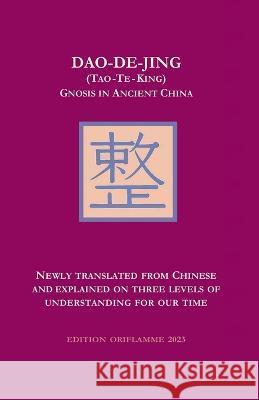 DAO-DE-JING (Tao-Te-King): The Gnosis in Ancient China M. P. Steiner 9783907103104 Edition Oriflamme