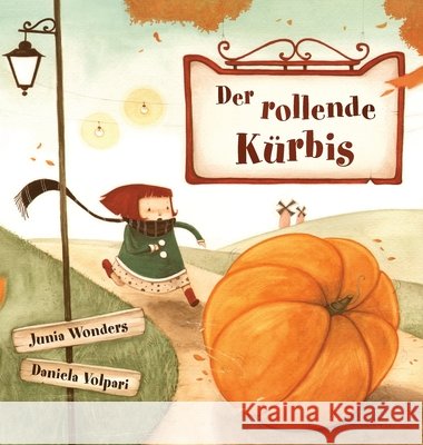 Der rollende Kürbis Wonders, Junia 9783907130056