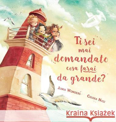 Ti sei mai domandato cosa farai da grande? Junia Wonders Chiara Nasi  9783907130261 Gmur Verlag, Yves Gmur