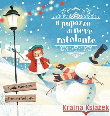 Il pupazzo di neve rotolante Junia Wonders Daniela Volpari 9783907130414 Gmuer Verlag