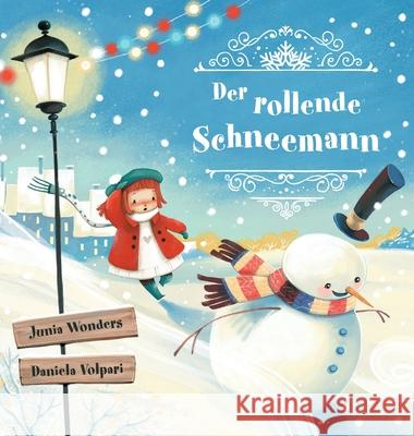 Der rollende Schneemann Junia Wonders Daniela Volpari 9783907130438
