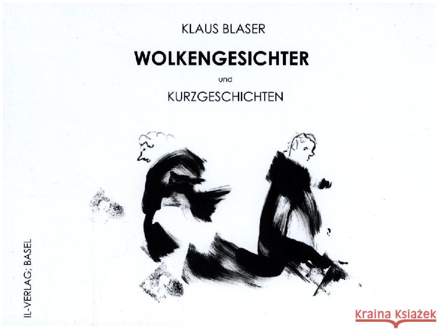WOLKENGESICHTER und KURZGESCHICHTEN Blaser, Klaus 9783907237717