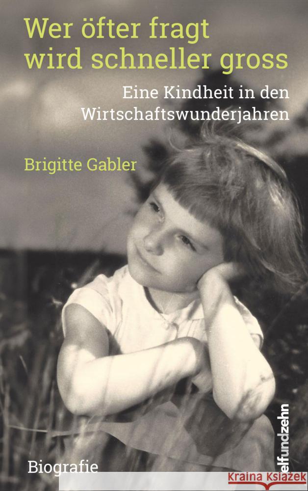 Wer öfter fragt wird schneller gross Gabler, Brigitte 9783907243046 Elfundzehn