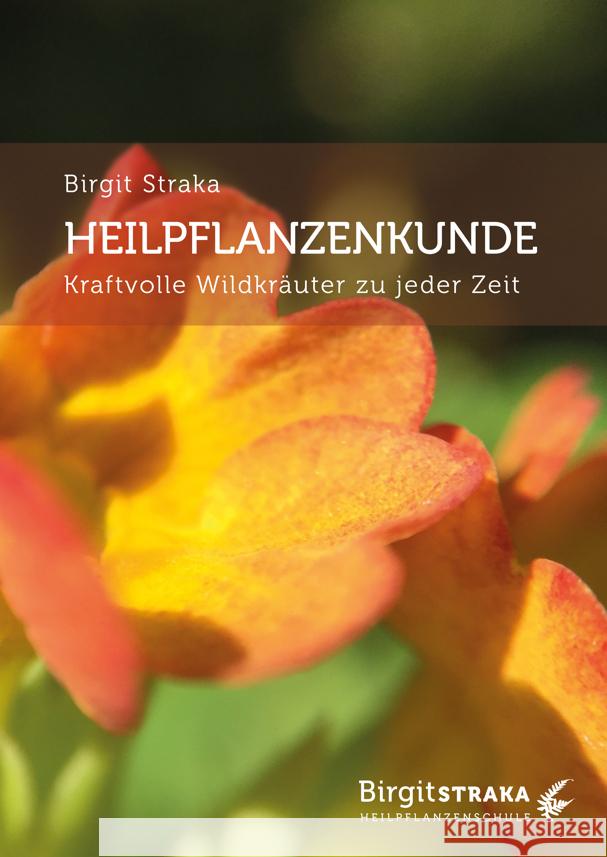 Heilpflanzenkunde Straka, Birgit 9783907246641