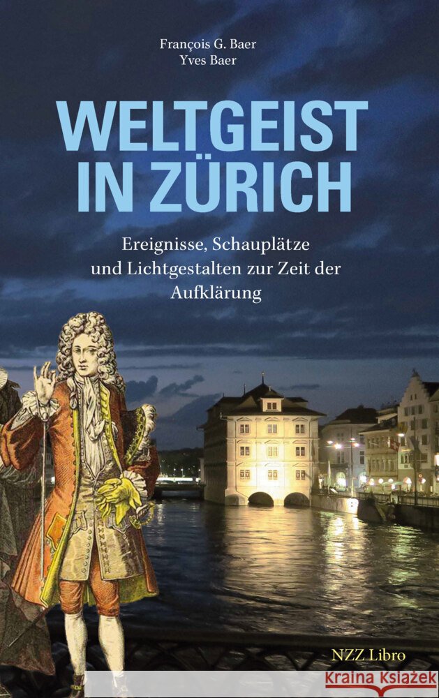 Weltgeist in Zürich Baer, Yves, Baer, François, Toolbox Design 9783907291733
