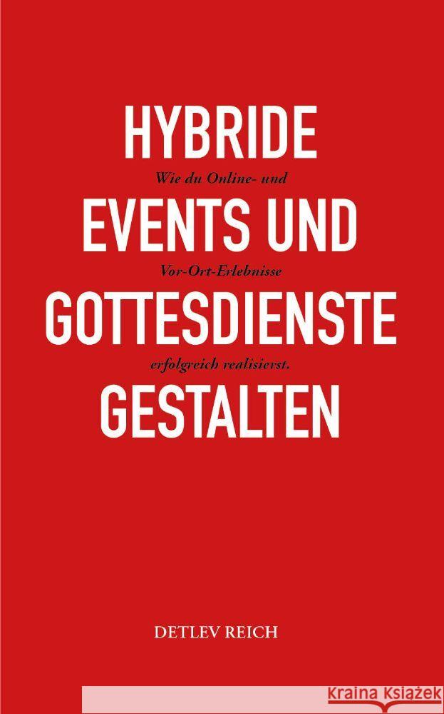 Hybride Events und Gottesdienste gestalten Reich, Detlev 9783907316283