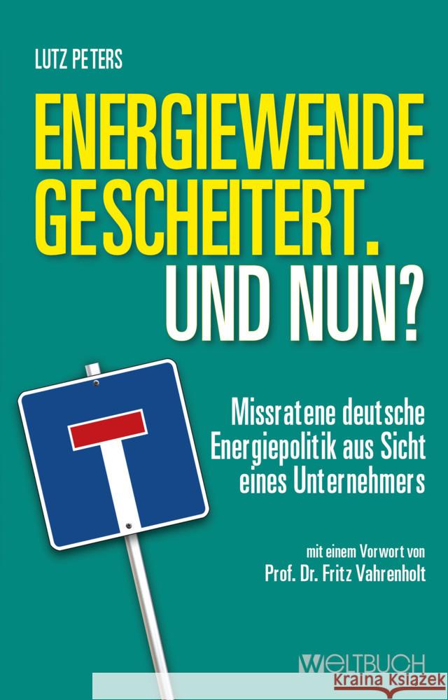 Energiewende gescheitert. Was nun? Peters, Lutz 9783907347102