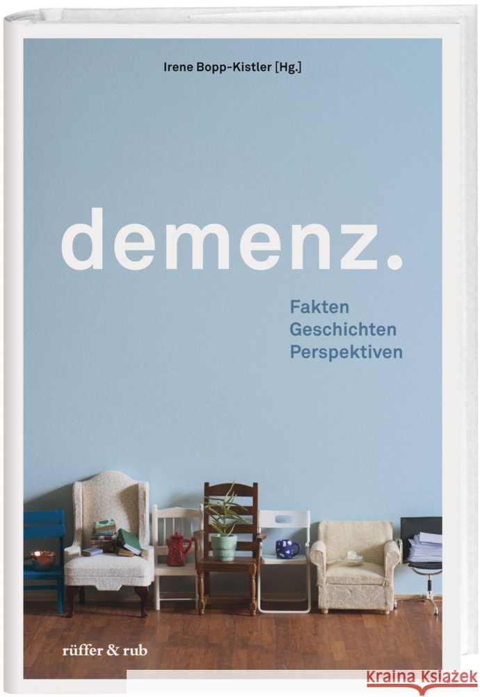 Demenz. Bopp-Kistler, Irene, Sprecher, Margrit, Lauener, Isabella 9783907351123
