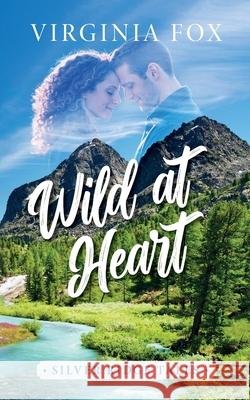 Wild at Heart (Silver Ridge Tales 3) Virginia Fox 9783907357798