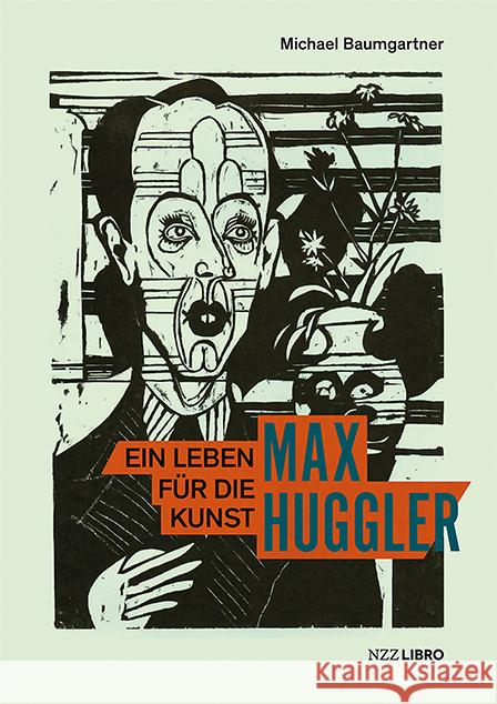 Max Huggler Baumgartner, Michael 9783907396162 NZZ Libro