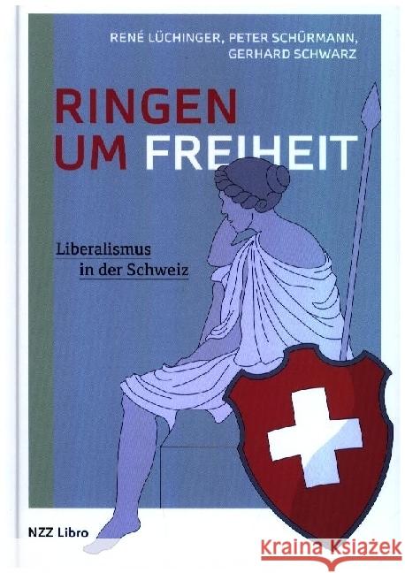 Ringen um Freiheit Lüchinger, René, Schürmann, Peter, Schwarz, Gerhard 9783907396926