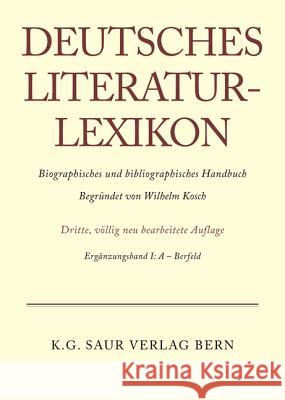 Deutsches Literatur-Lexikon, Ergänzungsband I, A - Bernfeld Carl-Ludwig Lang 9783907820162 de Gruyter