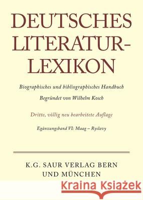 Deutsches Literatur-Lexikon, Egänzungsband VI, Maag - Ryslavy Carl-Ludwig Lang 9783907820766 de Gruyter