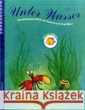 Unter Wasser, Eine Klaviergeschichte Hilbert, Susanne Hilbert, Jörg  9783909415045 Edition ConBrio