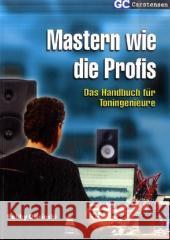 Mastern wie die Profis : Das Handbuch für Toningenieure Owsinski, Bobby   9783910098398