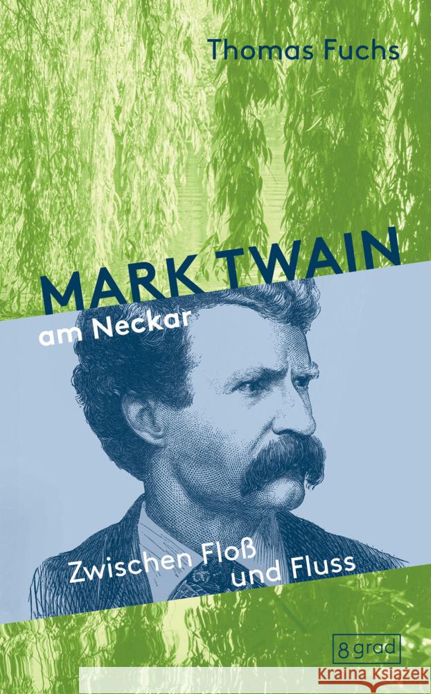 Mark Twain am Neckar Fuchs, Thomas 9783910228115 8 Grad