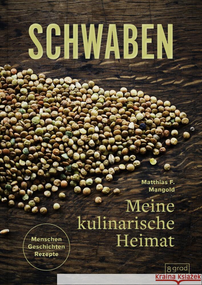 Schwaben. Meine kulinarische Heimat Mangold, Matthias 9783910228184 8 Grad