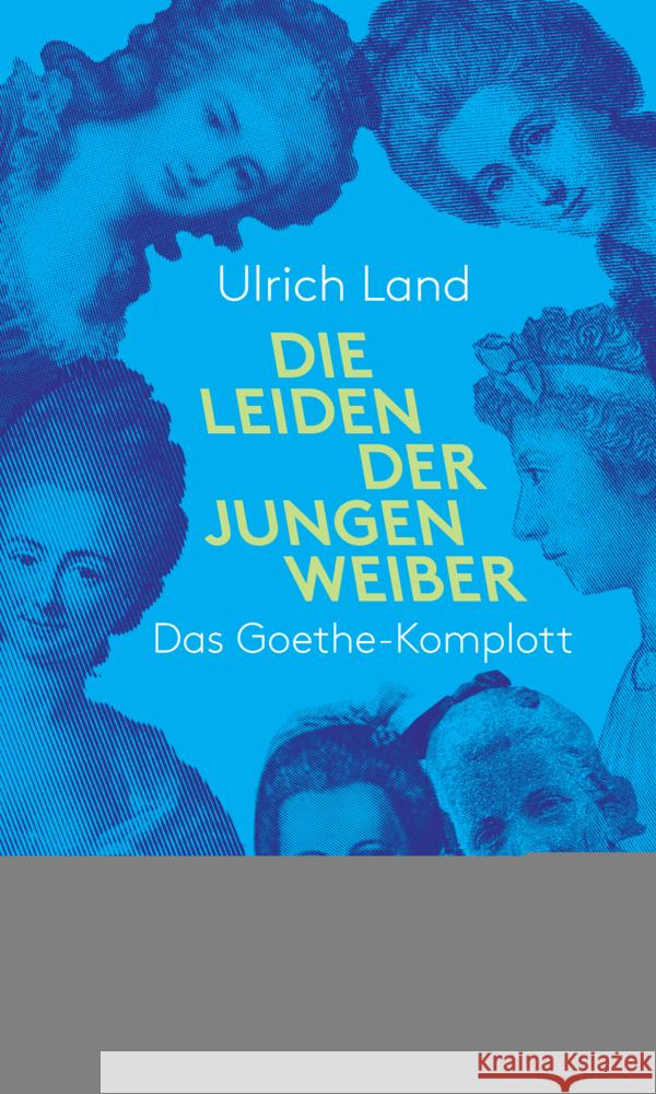 Die Leiden der jungen Weiber Land, Ulrich 9783910228399