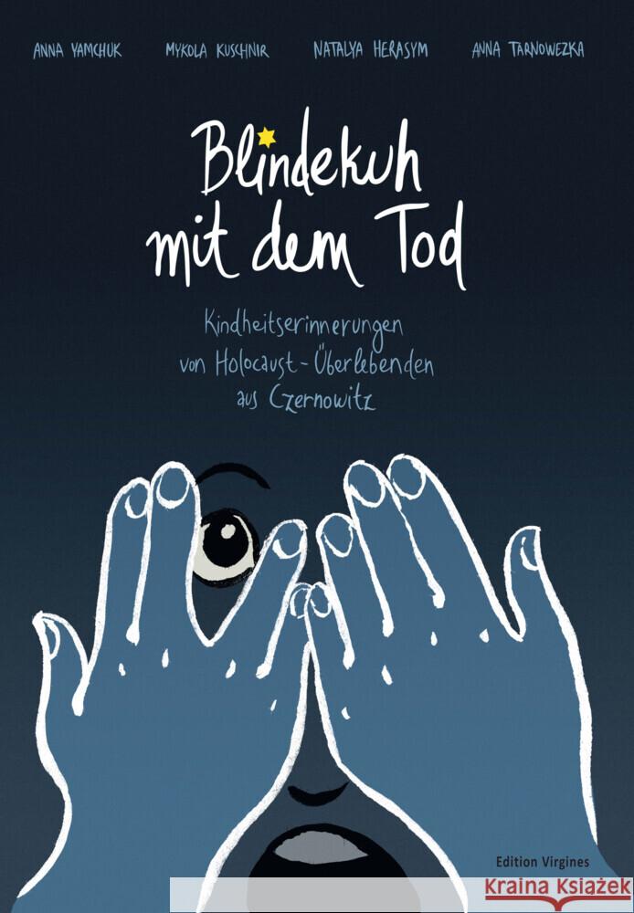 Blindekuh mit dem Tod Yamchuk, Anna, Kuschnir, Mykola, Herasym, Natalya 9783910246133 Edition Virgines
