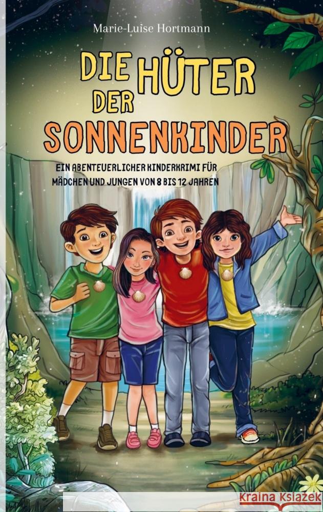 Die Hüter der Sonnenkinder Hortmann, Marie-Luise 9783910272194