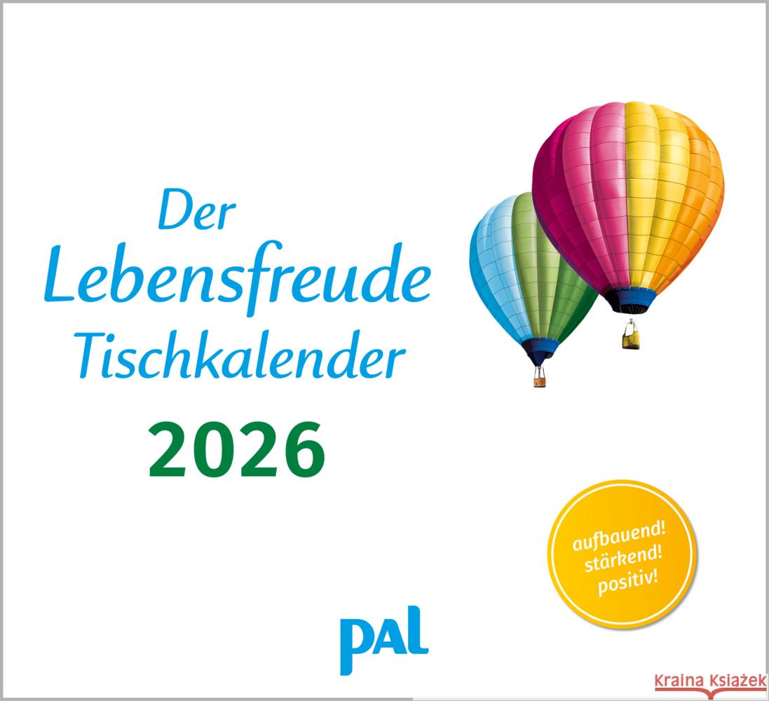 Der Lebensfreude-Tischkalender 2026 Wolf, Doris, Merkle, Rolf, Günther, Maja 9783910294516