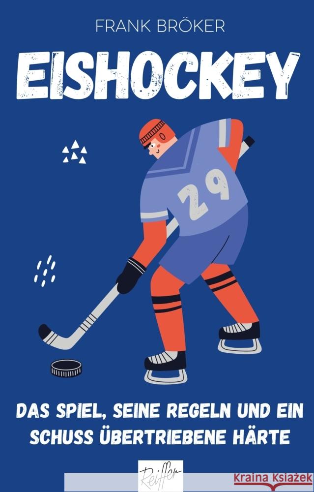 Eishockey Bröker, Frank 9783910335295 Reiffer