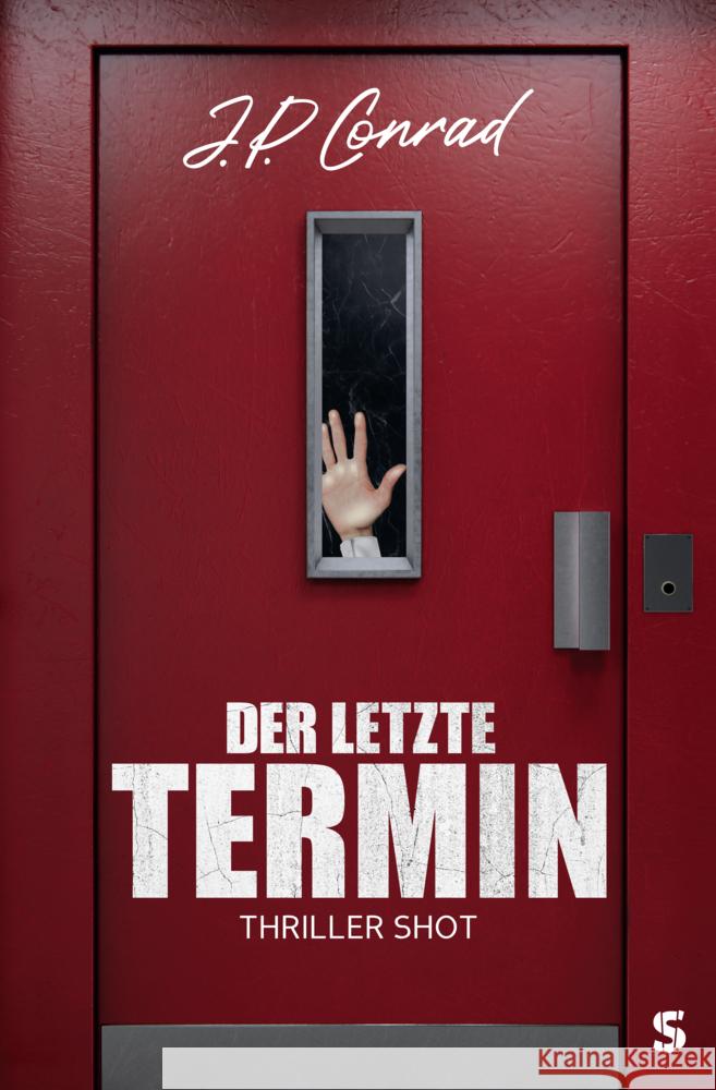 Der letzte Termin J. P. Conrad 9783910463240 Suspense Verlag