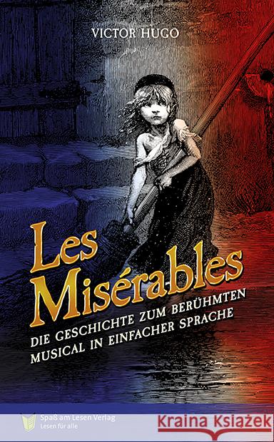 Les Misérables Hugo, Victor 9783910531161 Spaß am Lesen Verlag GmbH