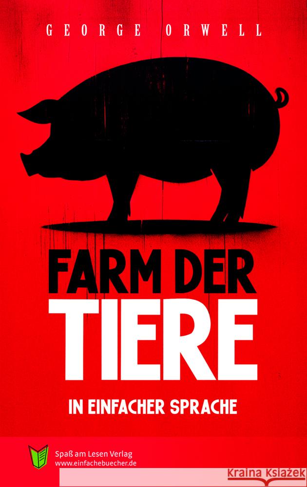 Farm der Tiere Orwell, George 9783910531468 Spaß am Lesen Verlag GmbH