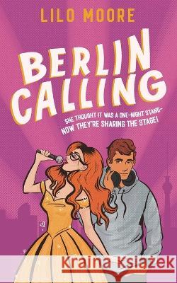 Berlin Calling Lilo Moore 9783910607019 LM Books