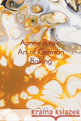 Auntie Rita\'s Art of German Baking Rita Oakford 9783910662001 R & H Oakford